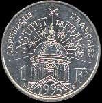 Pice de 1 franc Institut de France - Institut National des Sciences et Arts 1795 - Rpublique franaise - Libert Egalit Fraternit - 1995 - revers