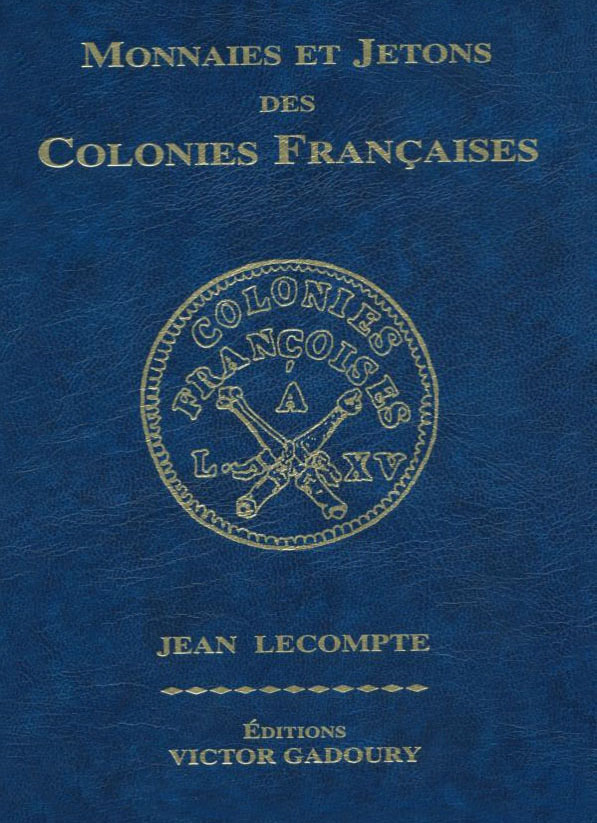 Le Lecompte, l'ouvrage essentiel pour suivre une collection de monnaies coloniales franaises