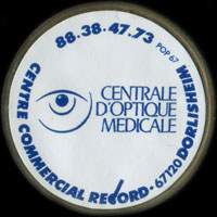 Monnaie publicitaire Centrale dOptique Mdicale - Centre commercial Record (avec trait sur c) - 67120 Dorlisheim - 88.38.47.73 - sur 10 francs Mathieu