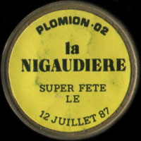 Monnaie publicitaire Plomion 02 - La Nigaudire - Super fte le 12 juillet 87 - sur 10 francs Mathieu (imitation de Pile ou Pub)