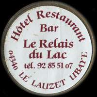Monnaie publicitaire Htel Restaurant Bar Le Relais du Lac - tl. 92 85 51 07 - 04340 Le Lauzet-Ubaye - sur 10 francs Mathieu (imitation de Pile ou Pub)