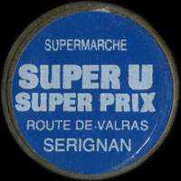 Monnaie publicitaire Supermarch Super U Super prix - Route de Valras Srignan (fond bleu) - sur 10 francs Mathieu (imitation de Pile ou Pub)