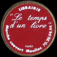 Librairie ”Le temps d’un livre” - March couvert Moulins - 70.20.94.94 - sur 10 francs Mathieu