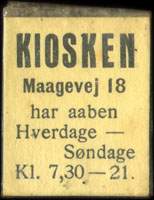 Timbre-monnaie Kiosken - Maagevej 18 - har haben Hverdage - Sndage - Kl 7,30 - 21 - Danemark