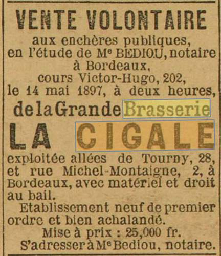 Une Grande Brasserie de la Cigale exploitée au 28 Allées de Tourny et 2 Rue Michel Montaigne à Bordeaux est mentionnée dans la Dépêche du 5 mai 1897 