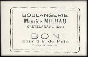 Bon pour 5 k. de Pain - Echange bl contre pain - de la Boulangerie Maurice Milhau  Castelfranc (Lot - 46) - face