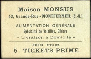 Bon pour 5 tickets prime - Maison Monsus - 43, Grande-Rue - Alimentation gnrale - Spcialit de Volailles, Gibiers - Livraison  domicile - Montfermeil (Seine-Saint-Denis - 93) - face