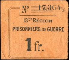 Bon de 1 franc - n� 17,364 - 13me R�gion - Prisonniers de Guerre - Roanne (Loire - 42) - face