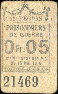 Bon de 0,05 franc - n� 21469 - 13e R�gion - Prisonniers de Guerre - Cre Mlle N� 38 823 P. G. du 15 Mai 1916 - Roanne (Loire - 42) - face