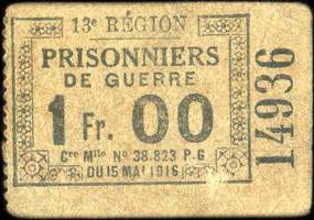 Bon de 1 franc - n� 14936 - 13e R�gion - Prisonniers de Guerre - Cre Mlle N� 38 823 P. G. du 15 Mai 1916 - Roanne (Loire - 42) - face