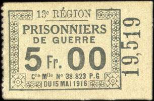 Bon de 5 francs - n� 19,519 - 13e R�gion - Prisonniers de Guerre - Cre Mlle N� 38 823 P. G. du 15 Mai 1916 - Roanne (Loire - 42) - face