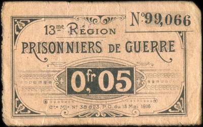 Bon de 0,05 franc - n� 99,066 - 13me R�gion - Prisonniers de Guerre - Cre Mlle N� 38 823 P. G. du 15 Mai 1916 - Roanne (Loire - 42) - face