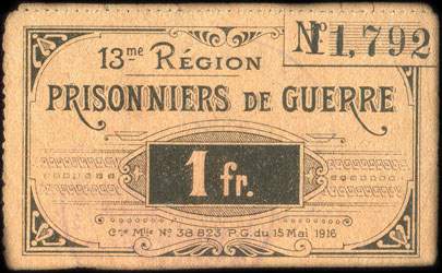 Bon de 1 franc - n� 1,792 - 13me R�gion - Prisonniers de Guerre - Cre Mlle N� 38 823 P. G. du 15 Mai 1916 - Roanne (Loire - 42) - face