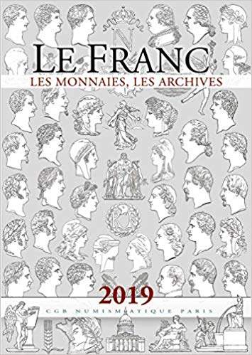 Le Franc - Les Monnaies - Les Archives - 2019, � se procurer sans tarder chez Amazon.fr