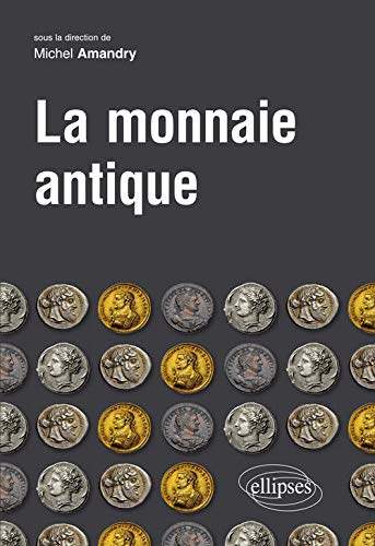 La monnaie antique (Français) Broché - 19 décembre 2017