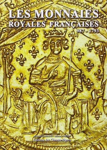 Monnaies Royales françaises 987-1793 (édition Chevau-Légers)