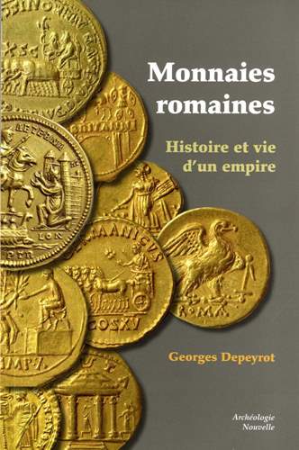 Monnaies romaines : histoire et vie d'un empire (Français) Broché - 3 décembre 2014