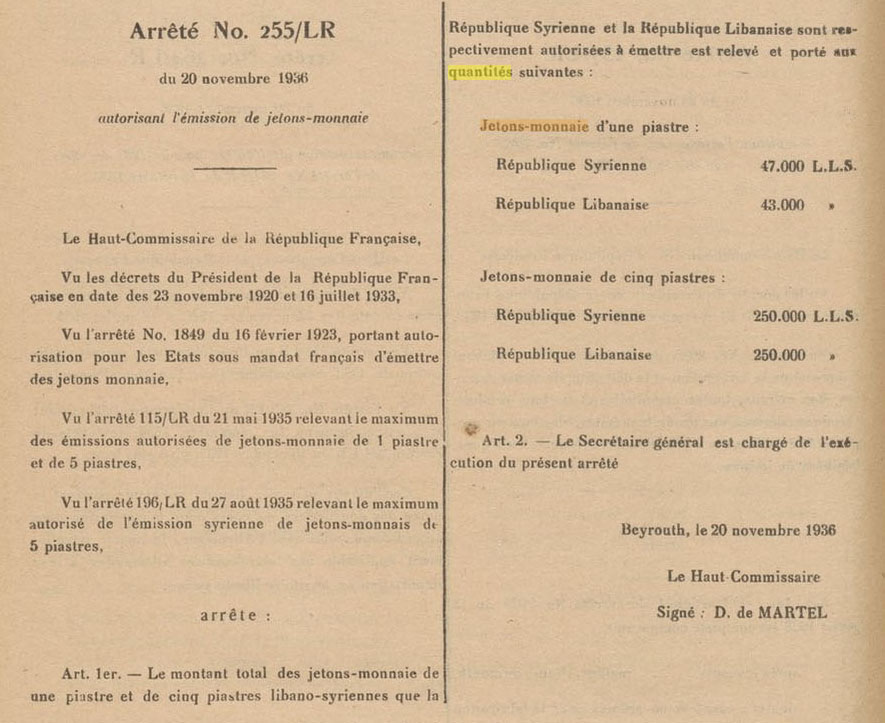 L'Arrt N 255/LR du 20 novembre 1936 autorisant l'mission de jetons-monnaie est publi au Bulletin officiel des actes administratifs du Haut-commissariat de la Rpublique franaise en Syrie et au Liban le 15 dcembre 1936