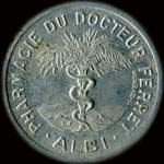 Jeton de ncessit de 5 centimes mis par la Pharmacie du Docteur Ferret - Albi (81000 - Tarn) - avers