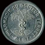 Jeton de ncessit de 25 centimes mis par la Pharmacie du Docteur Ferret - Albi (81000 - Tarn) - avers