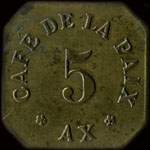 Jeton de ncessit de 5 centimes mis par le Caf de la Paix  Ax (09110 - Arige) - avers