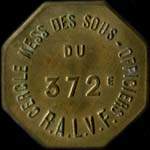 Jeton de ncessit de 1 franc mis par le Cercle Mess des Sous-Officiers du 372e Rgiment d'Artillerie Lourde sur Voie Ferre - avers