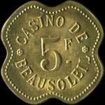 Jeton de ncessit de 5 francs mis par le Casino de Beausoleil (06240 - Alpes Maritimes) - avers