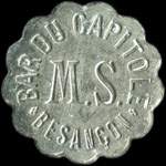 Jeton de nécessité de 5 centimes émis par le Bar du Capitole - M. S. à Besançon (25000 - Doubs) - avers