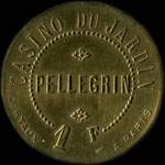 Jeton de nécessité de 1 franc émis par le Casino du Jardin - Pellegrin à Besançon (25000 - Doubs) - avers