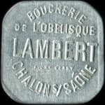 Jeton de n�cessit� de 25 centimes �mis par la Boulangerie de l'Ob�lisque - Lambert � Chalon-sur-Sa�ne (71100 - Sa�ne-et-Loire) - avers