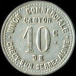Jeton de 10 centimes �mis par l'Union Commerciale canton de Cr�cy-sur-Serre - Aisne - � Cr�cy-sur-Serre (02270 - Aisne) - avers
