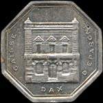 Jeton de 1 franc de la Caisse d'Epargne - Dax - Service des Administrateurs  Dax (40100 - Landes) - avers