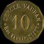 Jeton de 10 centimes du Cercle Vauban  Dijon (21000 - Cte d'Or) - revers