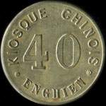 Jeton de 40 (centimes) du Kiosque Chinois à Enghien-les-Bains (95880 - Val d'Oise) - avers