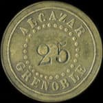 Jeton de 25 centimes (sans surfrappe PB au revers) de L'Alcazar � Grenoble (38000 - Is�re) - avers