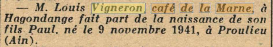 Louis Vigneron vacua la zone occupe, on retrouve sa trace  Proulieu, dans l'Ain, dans L'Echo des Rfugis : organe d'entr'aide des Alsaciens et des Lorrains et du 27 dcembre 1941, o son fils Paul est n le 9 novembre 1941.