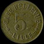Jeton de 5 centimes émis par le Café Bellevue à Lille (59000 - Nord) - avers