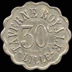 Jeton de 30 centimes émis par la Taverne Royale à Lille (59000 - Nord) - avers