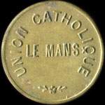 Jeton de 5 centimes émis par l'Union Catholique au Mans (72000 - Sarthe) - avers