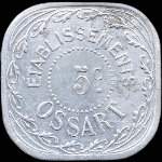 Jeton de ncessit de 5 centimes de Etablissements Ossart  Montpellier (34000 - Hrault) - avers