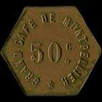 Jeton de ncessit de 50 centimes de Grand Caf de Montpellier  Montpellier (34000 - Hrault) - avers