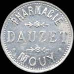 Jeton de 5 centimes mis par la Pharmacie Dauzet  Mouy (60250 - Oise) - avers