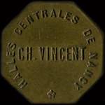 Jeton de 50 centimes émis par les Halles Centrales de Nancy - Ch.Vincent à Nancy (54000 - Meurthe-et-Moselle) - avers