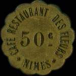 Jeton de 50 centimes mis par le Caf Restaurant des Fleurs - Nimes (30000 - Gard) - avers