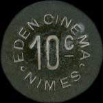 Jeton de 10 centimes mis par Eden Cinma  Nimes (30000 - Gard) - avers