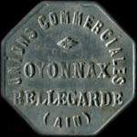 Jeton de 10 centimes (type 2, graphisme lgrement diffrent avec notamment le point sur le i de Unions qui touche le bord) mis par les Unions Commerciales d'Oyonnax (01100 - Ain) - avers