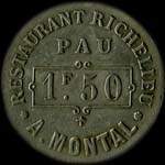 Jeton de nécessité de 1,50 franc émis par le Restaurant Richelieu - A.Montal à Pau (64000 - Pyrénées-Atlantiques) - avers