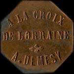 Jeton de 30 centimes mis par A la Croix de Lorraine - A.Demesy  Remiremont (88200 - Vosges) - avers