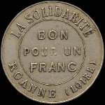 Jeton bon pour un franc mis par la Socit Cooprative la Solidarit  Roanne (42300 - Loire) - revers
