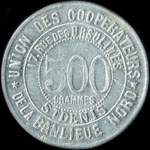 Jeton de 500 grammes mis par l'Union des Cooprateurs de la Banlieue Nord - 17, Rue des Ursulines - Saint-Denis (93200 - Seine-Saint-Denis) - avers